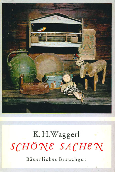 Waggerl, Schöne Sachen