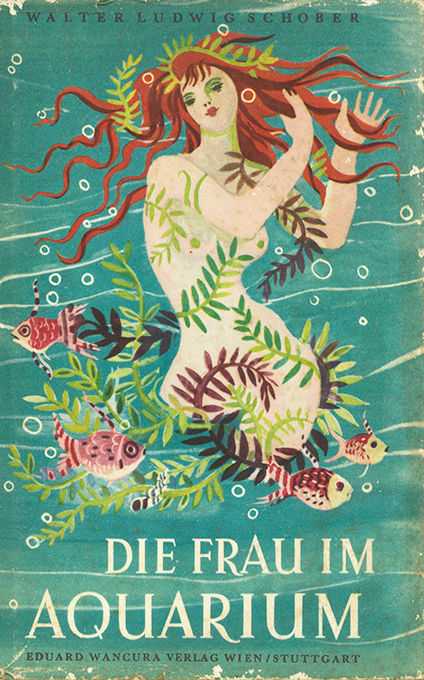Schober, Die Frau im Aquarium