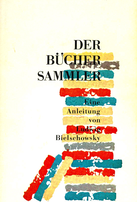 Bielschowsky, Der Büchersammler