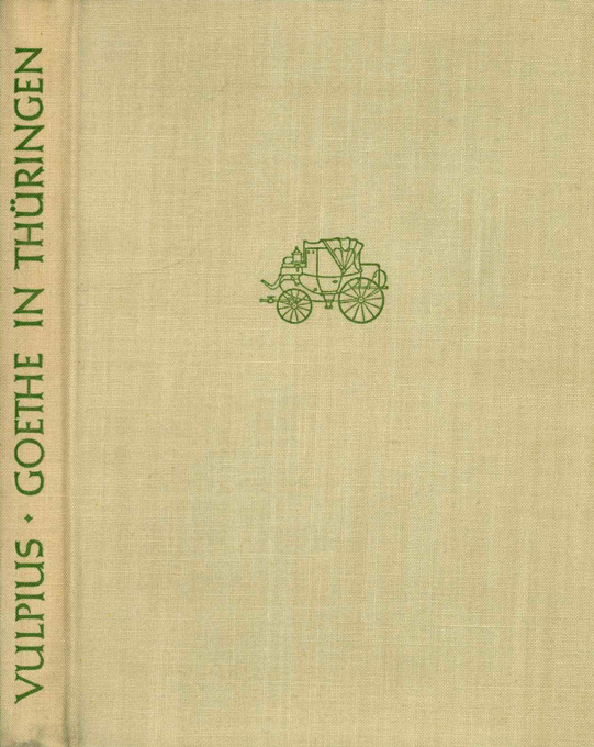 Vulpius, Goethe in Thüringen