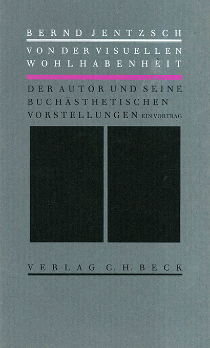 Jentzsch, Von der visuellen Wohlhabenheit