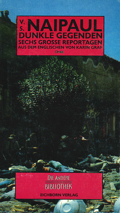 Naipaul, Dunkle Gegenden