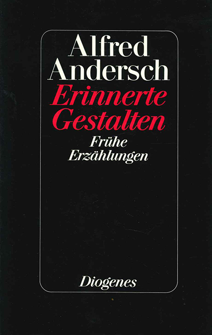 Andersch, Erinnerte Gestalten