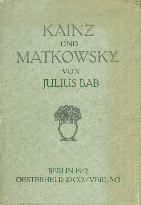 Bab, Kainz und Matkowsky