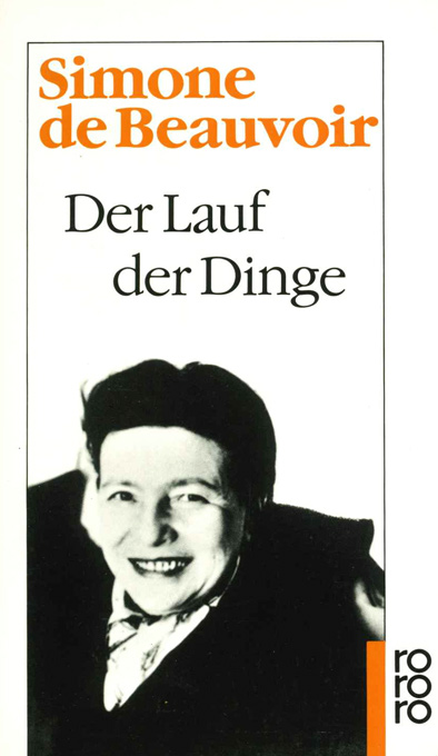 Beauvoir, Der Lauf der Dinge (rororo)