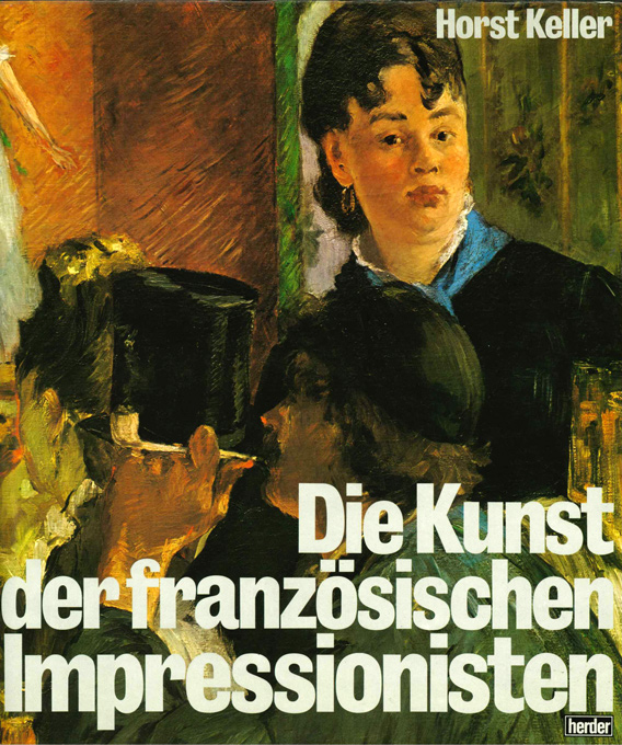 Keller, H., Die Kunst der französ. Impresionisten
