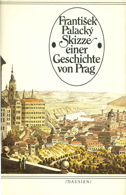Palacky, Skizze einer Geschichte von Prag