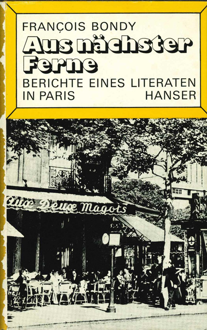 Bondy, Aus nächster Ferne