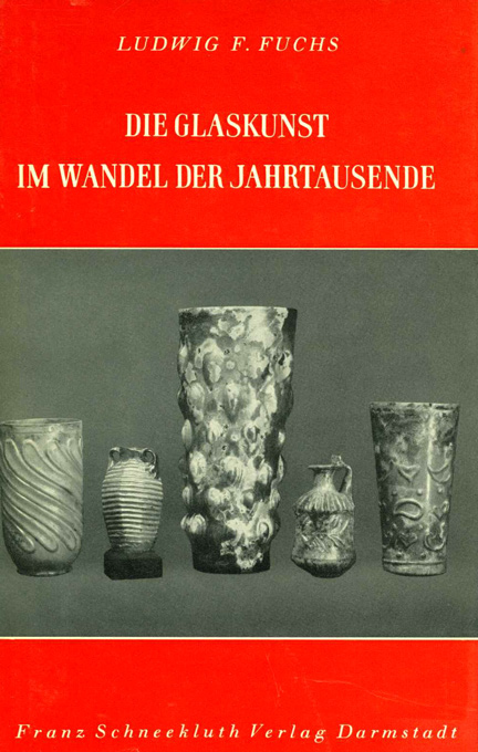 Fuchs , L.F., Die Glaskunst