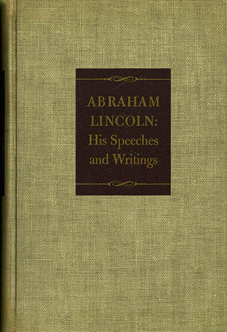 Lincoln, His Speeches and Writings
