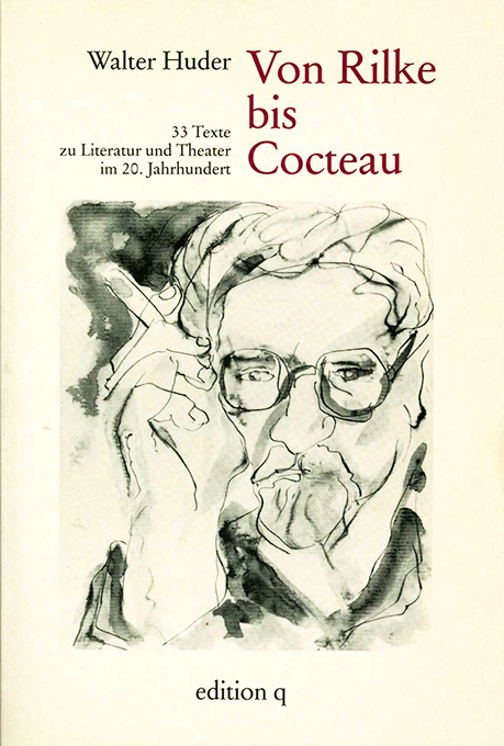 Huder, Von Rilke bis Cocteau