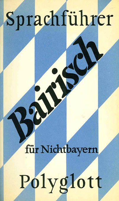 Sprachführer Bairisch für Nichtbayern