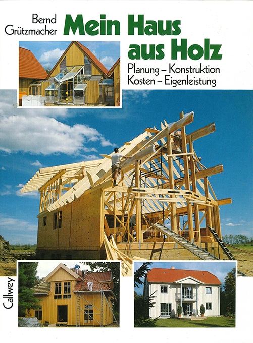 Grützmacher, Mein Haus aus Holz