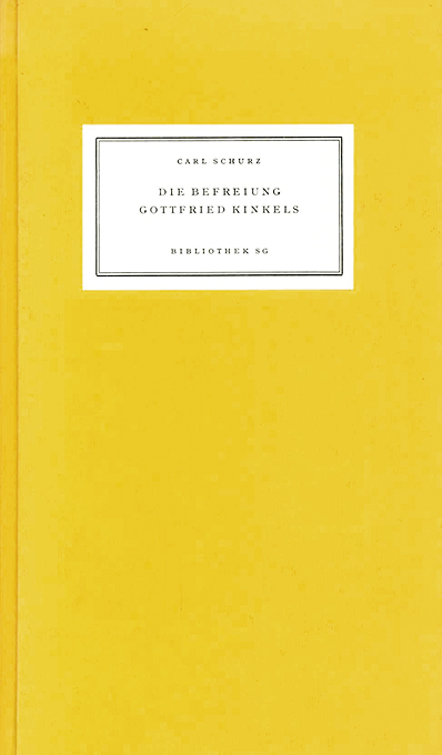 Schurz, Die Befreiung Gottfried Kinkels
