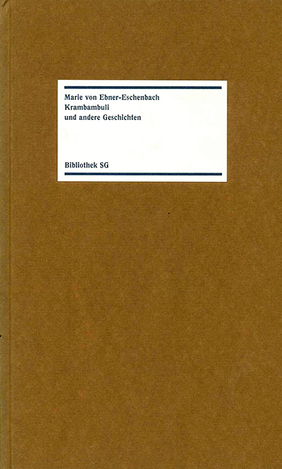 Ebner-Eschenbach, Krambambuli (Bibliothek SG)