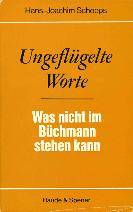 Schoeps. Ungeflügelte Worte