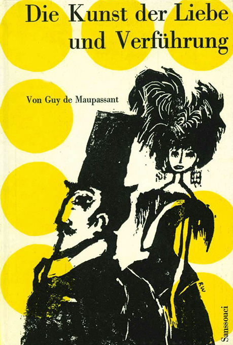 Maupassant, Die Kunst der Liebe