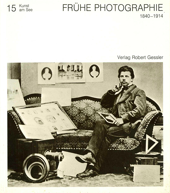 Frühe Photographie 1840 - 1914 (Bodensee)