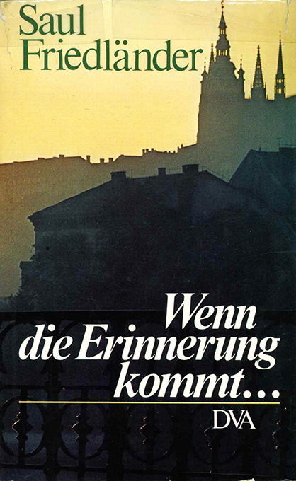 Friedländer, S., Wenn die Erinnerung kommt