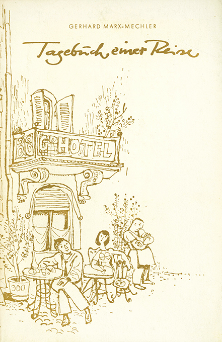 Marx-Mechler, Tagebuch einer Reise