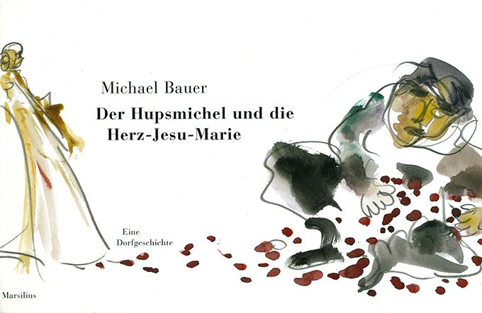 Bauer, M., Der Hupsmichel