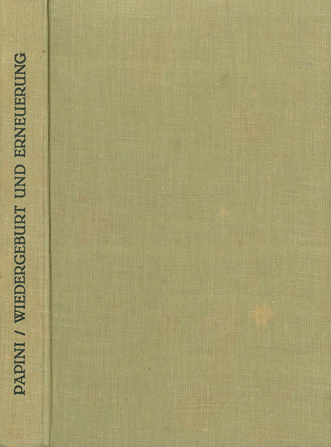 Papini, Wiedergeburt