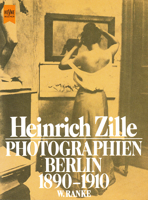 Zille, Photographien Berlin 1890 - 1910