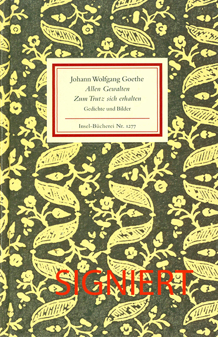 Goethe, Allen Gewalten Zum Trutz