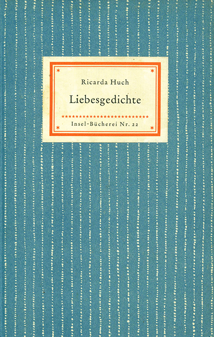Huch, R., Liebesgedichte (IB)