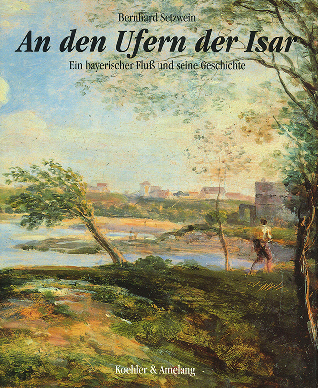 Setzwein, An den Ufern der Isar