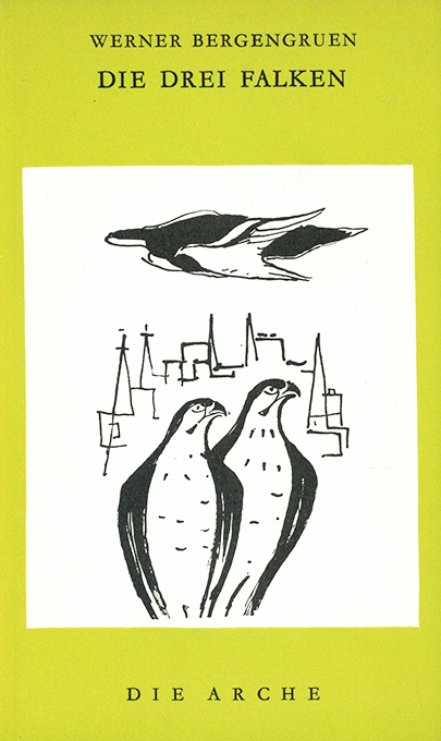 Bergengruen, Die drei Falken (Arche 1947)
