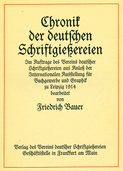 Bauer, Fr., Chronik der deutschen Schriftgießereien 1914