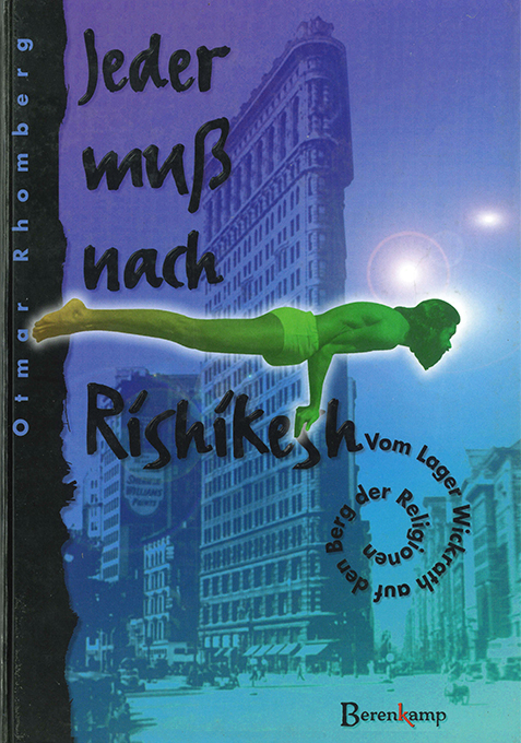 Rhomberg, Jeder muss nach Rishikesh