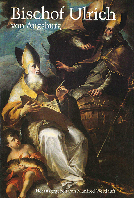 Weitlauff, Bischof Ulrich von Augsburg