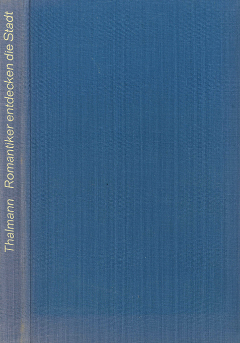 Thalmann, Romantiker entdecken die Stadt