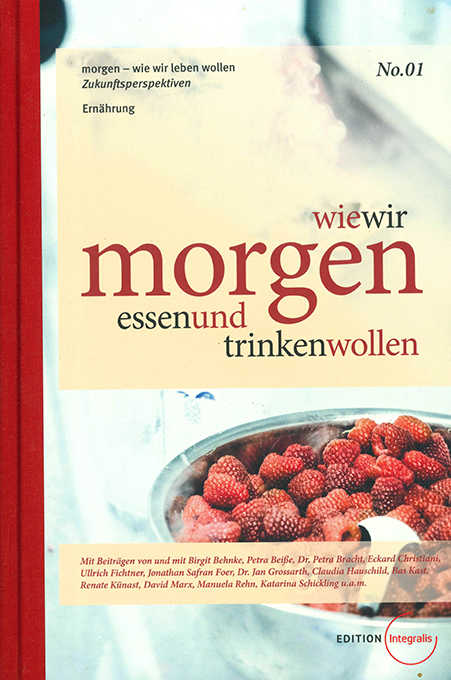 Wie wir morgen essen und trinken wollen