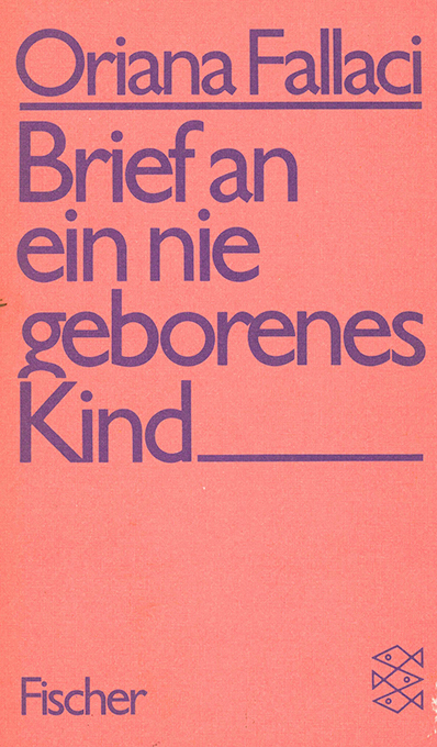Fallaci, Brief an ein nie geborenes Kind