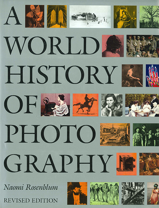 Rosenblum, A World History of Photography