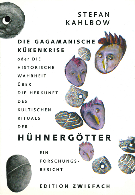 Kahlbow, Die gagamanische Kükenkrise