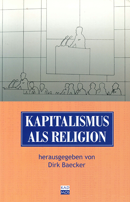 Baecker, Kapitalismus als Religion