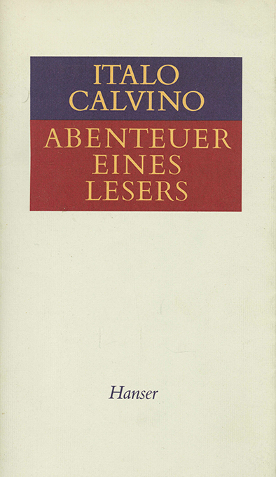 Calvino, Abenteuer eines Lesers (Vorabdruck)