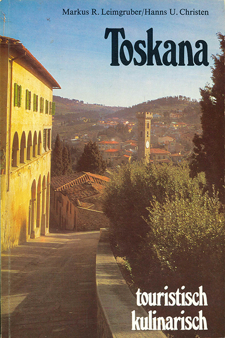 Leimgruber, Christen, Toskana