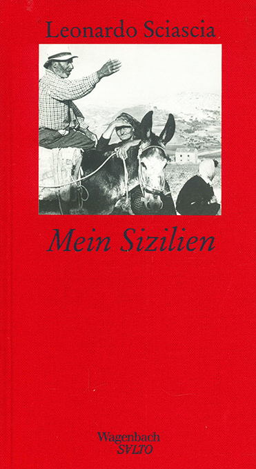 Sciascia, Mein Sizilien