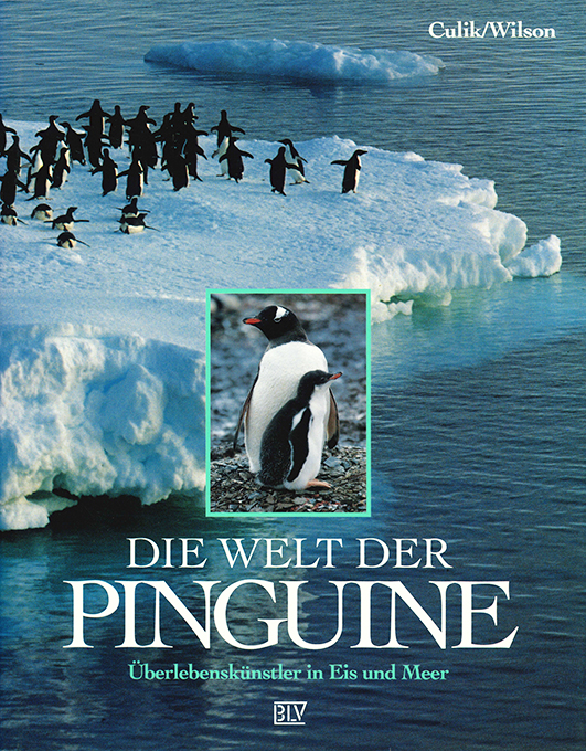 Culik, Wilson, Die Welt der Pinguine
