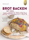 Loidl, Brot backen mit den Jahreszeiten