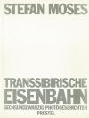 Moses, Transsibirische Eisenbahn