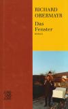 Obermayr, Das Fenster