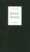 Schneider Ro., Die Seiltänzerin